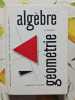 Alg&egrave;bre et g&eacute;om&eacute;trie. H. Pochard