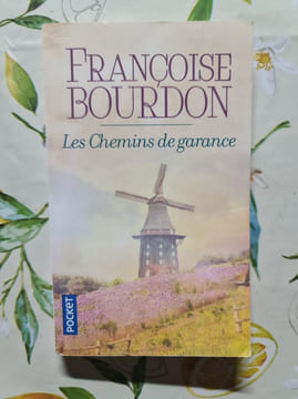 Les chemins de Garance. Bourdon Francoise