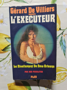L'Exécuteur : Le nivellement de New Orleans. Don Pendleton