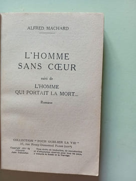 L'homme sans cœur. Alfred Machard