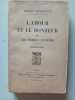 L'amour et le bonheur ou les fr&egrave;res ennemis. Henry Bordeaux