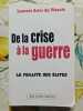 De la crise &agrave; la guerre. Laurent Artur du Plessis