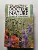 Docteur Nature. Dr. Jean Valnet