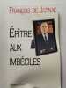 EPITRE AUX IMBECILES. L'ultime lettre &agrave; tous les fran&ccedil;ais. Jarnac  Fran&ccedil;ois De