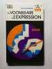 Du vocabulaire &agrave; l'expression. Paul de Fromont
