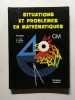 Situations et probl&egrave;mes en math&eacute;matiques. R. Cr&eacute;pin  J.L. Millet  J.L. Boutet  S. Maneuf
