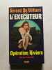 L'Ex&eacute;cuteur : Op&eacute;ration Riviera. G&eacute;rard De Villiers