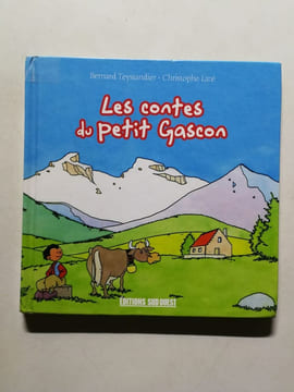 Les contes du petit Gascon. Bernard Teyssandier - Christophe Lazé