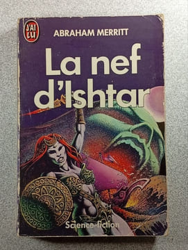 La nef d'Ishtar. ABRAHAM MERRITT