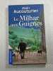 Le Milhar aux Guignes. Alain Aucouturier