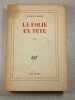 La folie en t&ecirc;te. VIOLETTE LEDUC