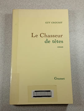 Le Chasseur de têtes. Guy Croussy