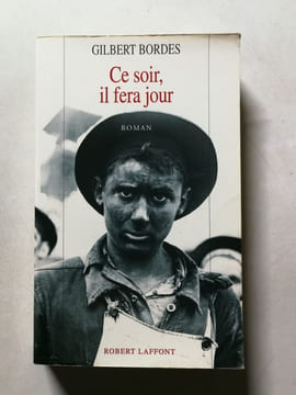 Ce soir il fera jour. GILBERT BORDES