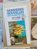 Derni&egrave;res nouvelles des champignons. Guy Fourr&eacute;