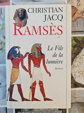 Ramsès : Le fils de la lumière. Christian Jacq