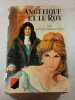 Ang&eacute;lique et le Roy. Anne et Serge Golon
