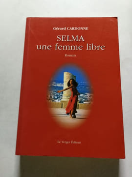 Selma: Une femme libre. Cardonne Gérard