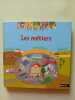 Les m&eacute;tiers. Baussier Sylvie