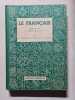 Le Fran&ccedil;ais et classe 8e et 7e. J. Cressot  E. Royer  G. Andr&eacute;