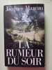La rumeur du soir. Jacques Maz&eacute;au