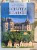 Les Ch&acirc;teaux de la Loire. Ren&eacute; Polette  Herv&eacute; Champollion