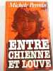 Entre Chienne et Louve. Mich&egrave;le Perrein