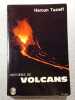 Histoires de volcans. Haroun Tazieff