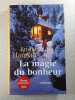 La magie du bonheur. Kristin Hannah