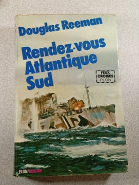 Rendez-vous Atlantique Sud. Douglas Reeman