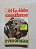 et la f&ecirc;te continue. Yves Gibeau