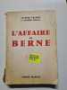 L'affaire de Berne. Sylv&egrave;re Galard et Pierre Widal