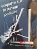 Enqu&ecirc;te sur le roman policier. M. Hulin