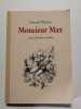 Monsieur Max ou Le dernier combat. G&eacute;rard Pussey