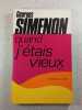 Quand j'&eacute;tais vieux 3. Georges Simenon