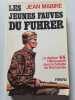 Les jeunes fauves du F&uuml;hrer. Jean Mabire