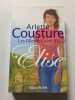 Les filles de Caleb III : Elise. Arlette Cousture