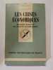 Les crises &eacute;conomiques. Maurice Flamant et Jeanne Singer-Kerel