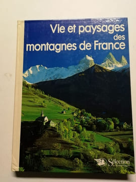 Vie et paysages des montagnes de France. undefined