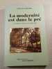 La modernit&eacute; est dans le pr&eacute;. SARAH FARMER