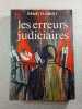 Les erreurs judiciaires. Ren&eacute; Floriot
