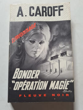 Bonder "Opération Magie". A. Caroff