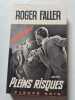 Plein Risques. Roger Faller
