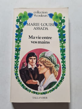 Ma vie entre vos mains. Marie-Louise Assada