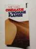 L'homme flambe. Michael Ondaatje