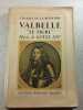 Valbelle "Le Tigre" Marin de Louis XIV. Charles de la Ronci&egrave;re