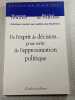 De l'esprit de d&eacute;cision... pour sortir de l'approximation politique. Nicolas Tenzer  Michel de Fabiani