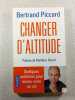 Changer d'altitude. Bertrand Piccard