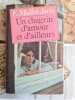 Un chagrin d'amour et d'ailleurs. F. Mallet-Joris