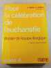 Pour la c&eacute;l&eacute;bration de l'eucharistie. J. Feder / A. Gorius et leur &eacute;quipe