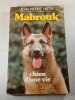 Mabrouk chien d'une vie. Jean-Pierre Hutin